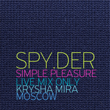 SPY.DER - SIMPLE PLEASURE (LIVE MIX 2012)