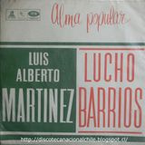 Luis Alberto Martínez - Lucho Barrios : Alma popular. LDC-36901. Odeón. 1964. Chile