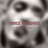 Twice Removed by Citizen