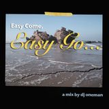 Easy Come, Easy Go...