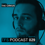 TFS Podcast 029 - The Cirkus
