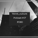 VELVET CULTURE | Podcast ≠ 017 | FONO