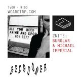 BEDROOMER w BURGLAR and MICHAEL IMPERIAL - AUGUST 31ST - 2015
