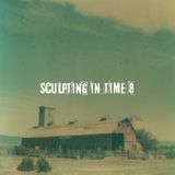 Sculpting In Time 8
