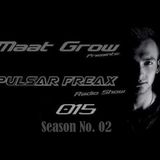 Maat Grow Presents - Pulsar Freax Season 2 - Episode No. 015