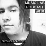 Music Lab Podcast | Ezequiel Bolotov | #010