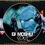 Dj Moshu- Soul ( Original Mix )