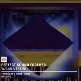 Perfect Sound Forever w/ Laila Sakini - 19th November 2015