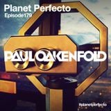 Planet Perfecto ft. Paul Oakenfold: Radio Show 179