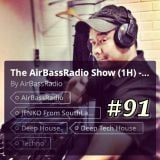 The AirBassRadio Show #91