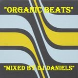 "ORGANIC BEATS-MIXED BY DJ DANIELS"