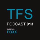 TFS Podcast 013 - Foxx