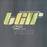 Thanks God It's Friday Vol.7 - RAUM+ZEIT DJ MIX 2014-09-26