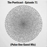 The Poeticast - Episode 71 (Pulse One Guest Mix)