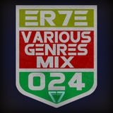 ER7E - Various Genres Mix #024