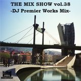 THE MIX SHOW vol.38 -DJ Premier Works Mix- (Mixed by DJ H!ROKi, 2015-03-06)