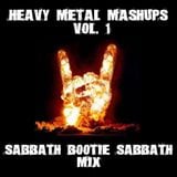 Heavy Metal Mashups Vol. 1 "Sabbath Bootie Sabbath Mix"