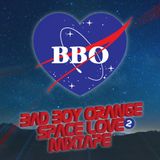 2014-03-09 - Bad Boy Orange - Space Love Mixtape 2