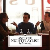 Antidote night playlist by Mustang