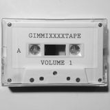 GIMMIXXXXTAPE Vol. 1 (Side A)