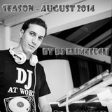 Summer Season - August 2014 By DJ Elimelech Volume #17