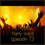 Dj Bobby - Party Hard Ep.73