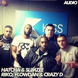 Hatcha b2b Slimzee & Riko, Flowdan & Crazy D - Kiss FM - 12/03/14