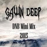 GAWN DEEP 2015 DNB Mini mix - drumandbass neuro