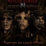 Psycho Silence (ex-MegaTron) - Terror In Your Mind