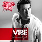 ROGER LYRA @ VIBE PODCAST EP #67