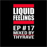 Liquid Feelings EP #17 (Mixed by Thyrave)