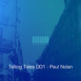 Telling Tales 001 - Paul Nolan