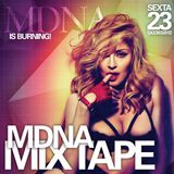 MDNA IS BURNING!
