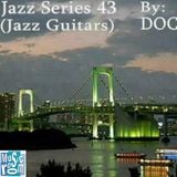 The Music Room's Jazz Series 43 (Jazz Guitars) - By: DOC (06.04.14)
