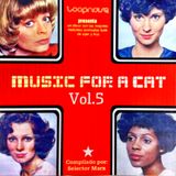 Music for a Cat // Vol.5