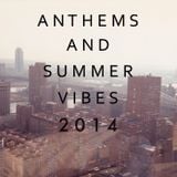 Anthems & Summer Vibes 2014 (Live Mix)