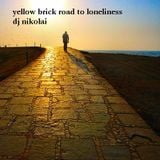 yellow brick road to loneliness dj nikolai