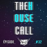 THE HOUSE CALL: 007 - #32: Birthday Mix