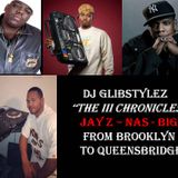 DJ GlibStylez - "The III Chronicles" (Nas - Big - Jay Z) Brooklyn 2 Queensbridge Mix