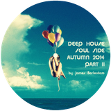 Deep House Soul Side | Autumn 2014 Part II| by James Barbadoro