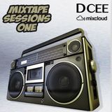Mixtape Sessions One | @DJDCEE