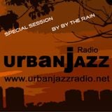 Special By The Rain Late Lounge Session - Urban Jazz Radio Broadcast #27:2