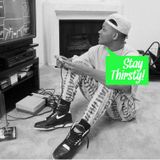 Stay Thirsty Episode 26