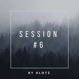 KLOTZ - Session #6