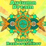 Timofey Razborschikov - Autumn Dream
