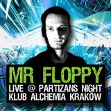 MR FLOPPY @ PARTIZANS NIGHT - Klub Alchemia Kraków PL 7-09-2012