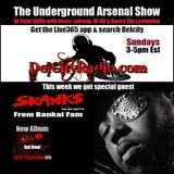 The Underground Arsenal Show with Special Guest Skanks The Rap Martyr