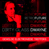 Gewilde Elektroniese Treffers - Dirty Glass Dwayne