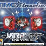 TIME TRAVELING by Virax Aka Viperab - 01 programa 27 07 2013