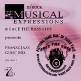 Franzz Jazz Guest Mix @ DJ Rock Musical Expressions (Face The Bass Live, 06.2012)